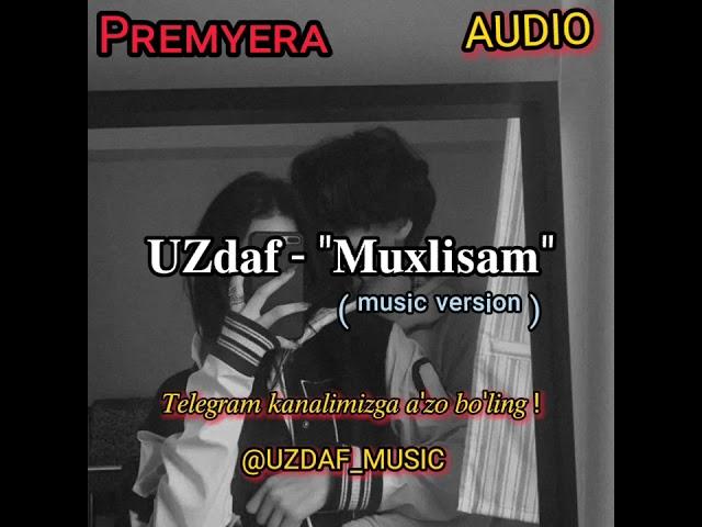 UZdaf - Muxlisam (Music version) - Уздаф - Мухлисам