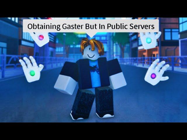 (SPEEDRUN) Obtaining Gaster But In Public Servers | A Universal Time