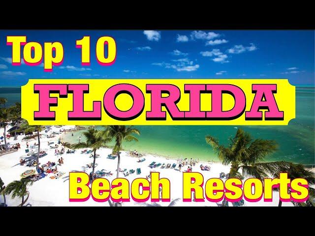 Top 10 Florida Beach Resorts