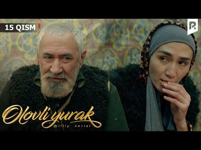 Olovli yurak 15-qism (milliy serial) | Оловли юрак 15-кисм (миллий сериал)