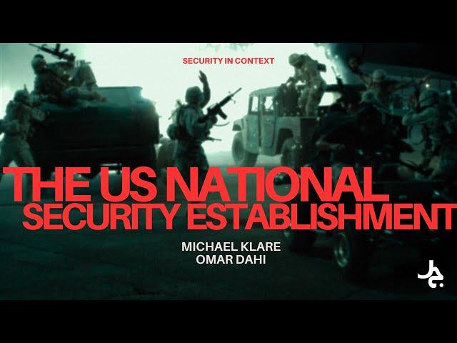 The United States’ National Security Establishment, with Michael Klare and Omar Dahi, Moderated b…