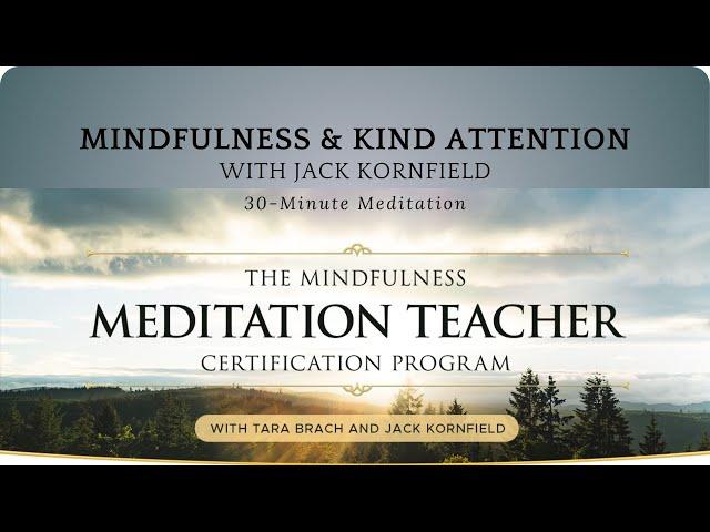 30-Minute Meditation for Mindfulness and Kind Attention with Jack Kornfield