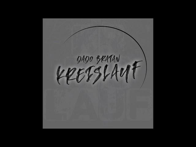 DADO BRATAN - KREISLAUF (prod. by Veysigzbeats)