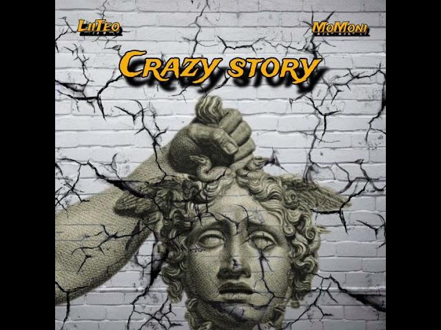 Lil Teo -  Crazy Story ftMoMoni