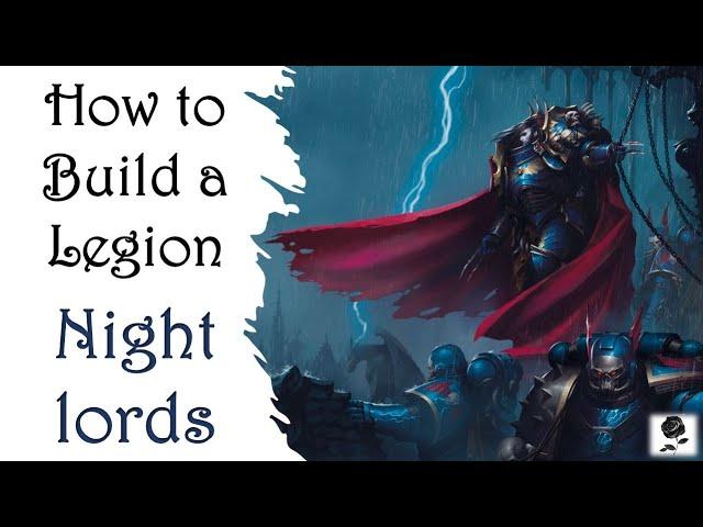 Horus Heresy: How to Build a Legion – Night Lords