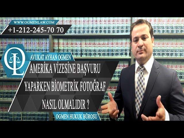 AMERİKA VİZESİNE BAŞVURU YAPARKEN BİOMETRİK FOTOĞRAF NASIL OLMALIDIR ?