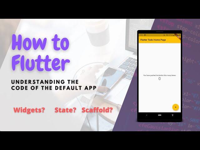 How to Flutter: Understanding the default app