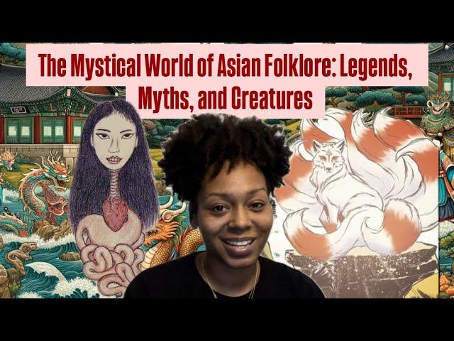 The Mystical World of Asian Folklore: Legends, Myths, and Creatures 