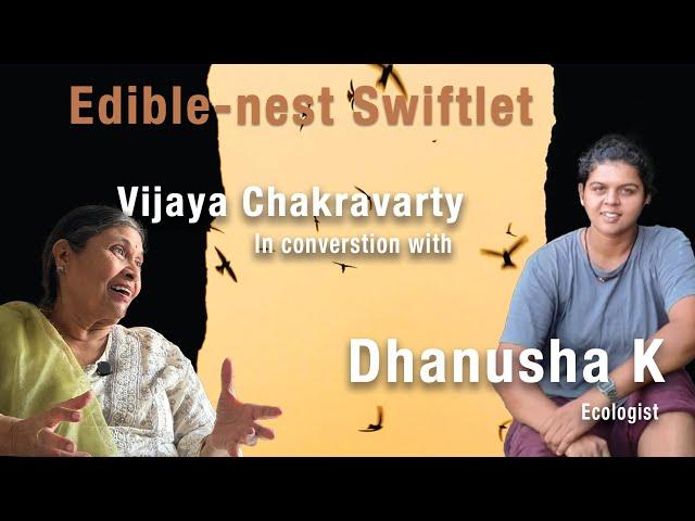 Dhanusha Kawalkar’s groundbreaking work with Indian Swiftlet Ep 17