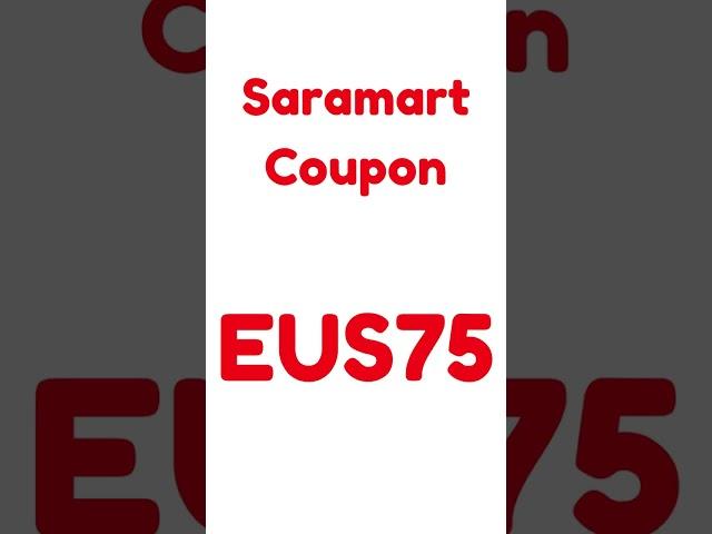 Saramart Coupon Code (EUS75)