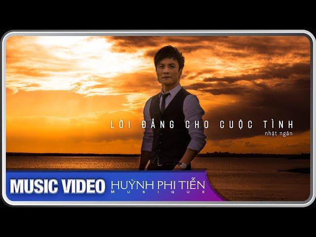 Lời Đắng Cho Cuộc Tình [NHẬT NGÂN] - Huỳnh Phi Tiễn [OFFICIAL MUSIC VIDEO 4K]