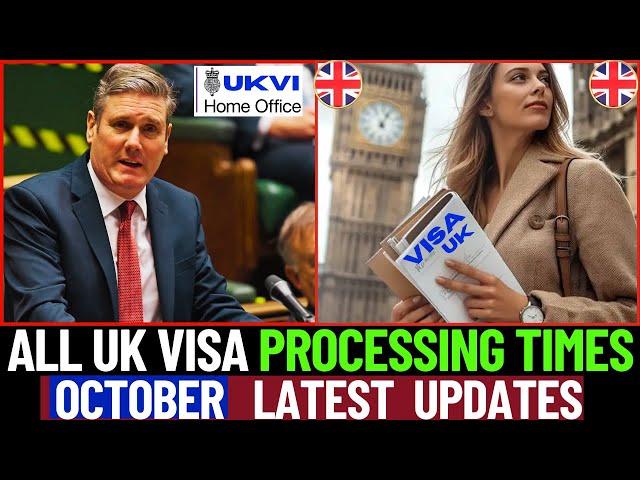 Get Your UK Visa FASTER - October 2024 Processing Guide