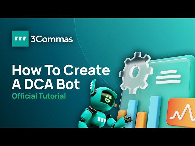 3Commas - How To Create a DCA Bot! (Official Tutorial)