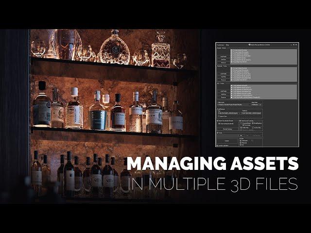 Managing & Organizing Assets in Multiple 3D Files at ONCE!  l  Batch Render&Relink