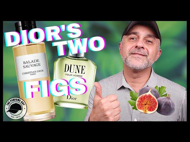 DIOR'S TWO FIGS: DIOR DUNE POUR HOMME VS DIOR BALADE SAUVAGE | WHICH IS YOUR FAVORITE FIG FRAGRANCE?