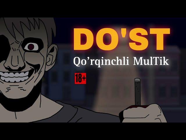 DO’ST | QO’RQINCHLI MULTIK  | YURAGI BO’SHLAR KO’RMASIN  #bilol #daxshatlihikoyalar