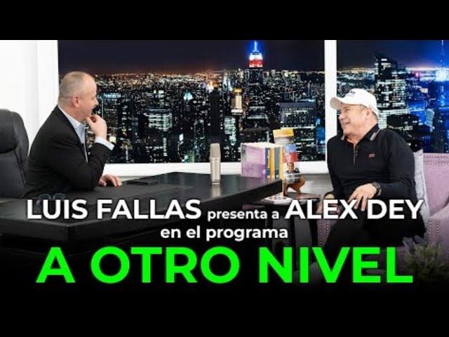 Alex Dey y Luis Fallas: Inspiración y Estrategias en A OTRO NIVEL