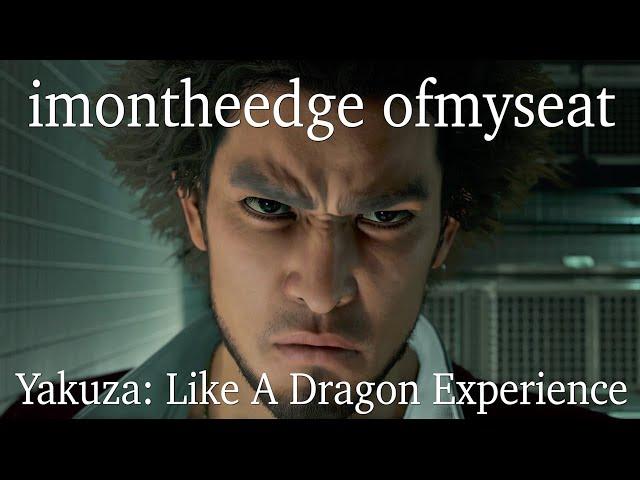 The imontheedge ofmyseat Yakuza: Like A Dragon Experience