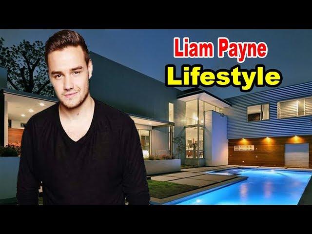 Liam Payne - Lifestyle, Girlfriend, Family, Net Worth, Biography 2019 | Celebrity Glorious