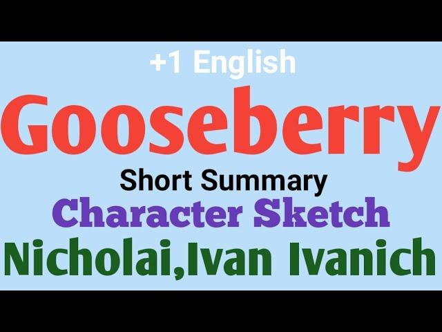 Gooseberry|short summary of gooseberry character of ivan ivanuch,nicholai ivanich| sebi English hub!