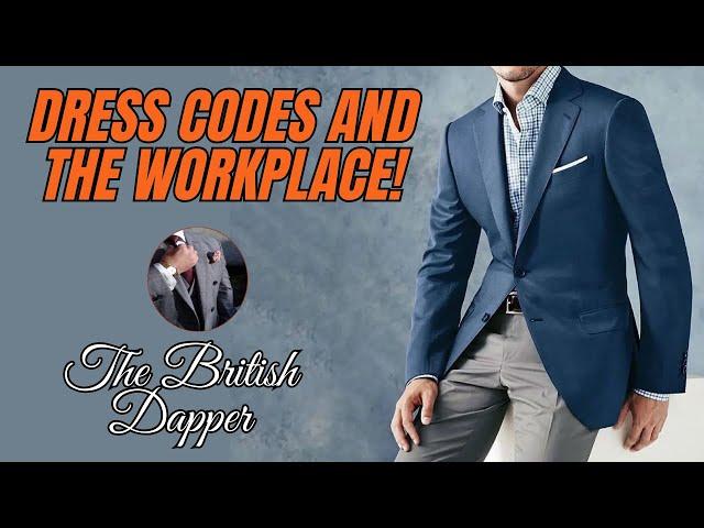 Dress Codes And The Workplace!