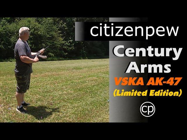 Century Arms (Limited Edition) VSKA AK-47 Review