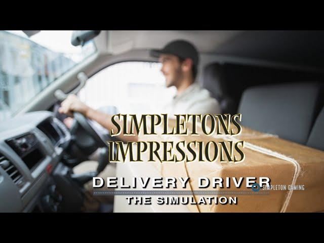 Delivery Driver The simulation - Simpletons impressions