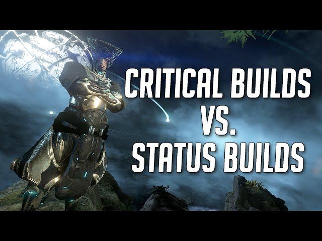 CRITICAL VS. STATUS BUILD: WHICH IS BETTER? [WARFRAME]