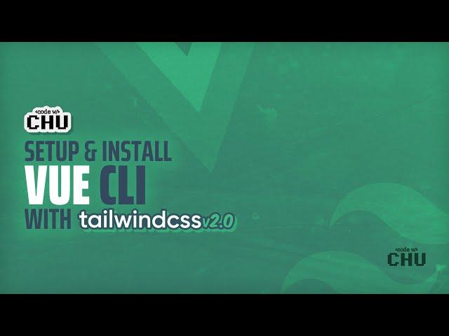 Tailwind CSS v2.0 | Vue CLI Setup and Install