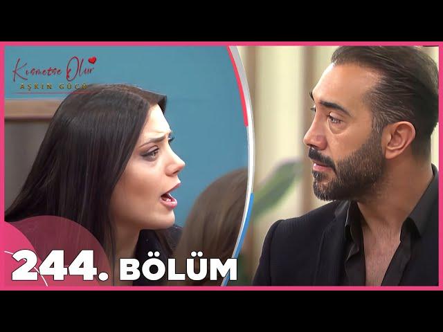 Kısmetse Olur: Aşkın Gücü | 244. Bölüm FULL