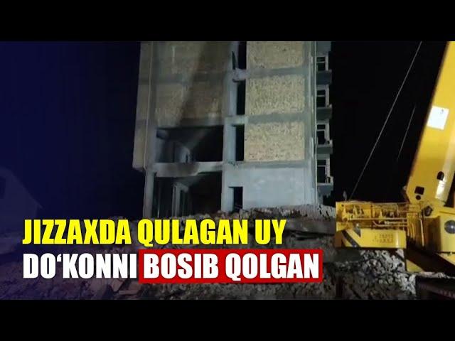 Jizzaxda qulagan bino yondosh 2 qavatli savdo do‘konining bir qismini bosib qolgani ma’lum bo‘ldi