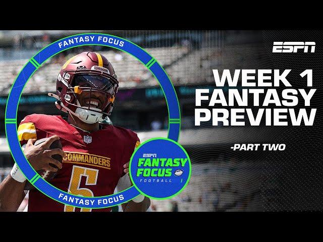 Week 1 Preview Part Two – Start/Sit Decisions, Streamers & Rookie You Can Trust! | Fantasy Focus 