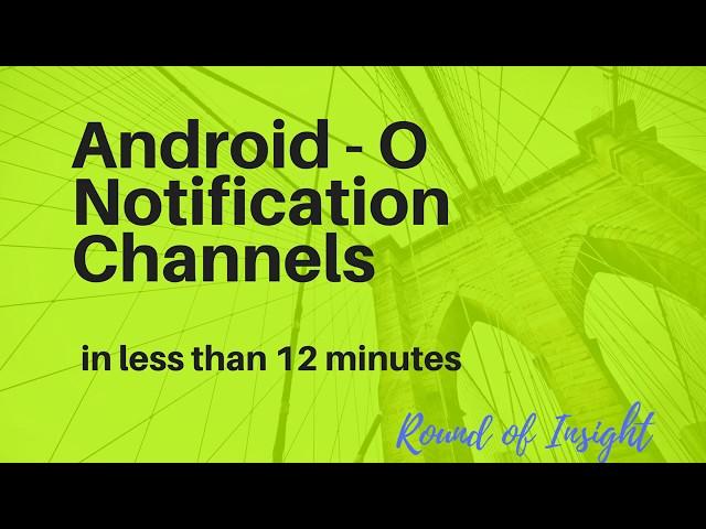 Notification Channels in Android O