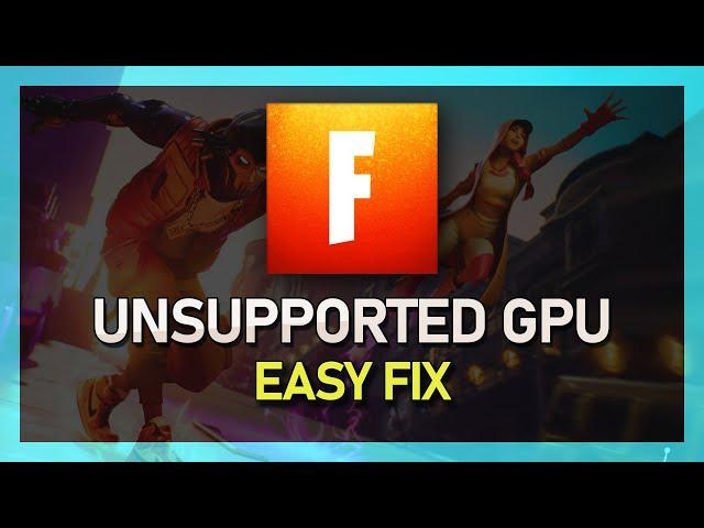 Fortnite - Unsupported Graphics Card FIXED (in 30 sec.)