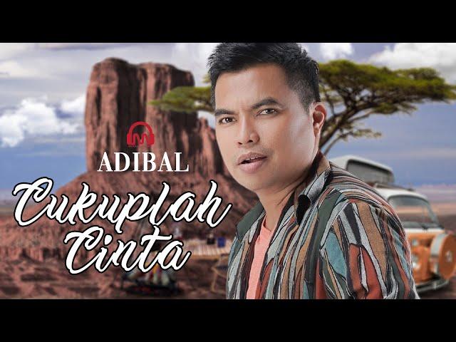 CUKUPLAH CINTA - ADIBAL  [OFFICIAL VIDEO LYRIC] | Pop Melayu Romantis  | Album Adibal Masa Depan