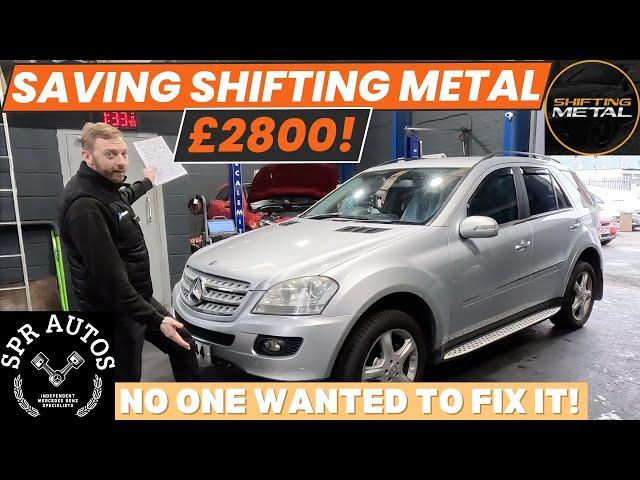 NO ONE WANTED TO FIX THIS MERCEDES W164 ML V6 CDI! WE SAVED SHIFTING METAL £2800!