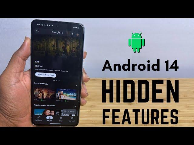 Android OS 14 - Tips Tricks & Hidden Features