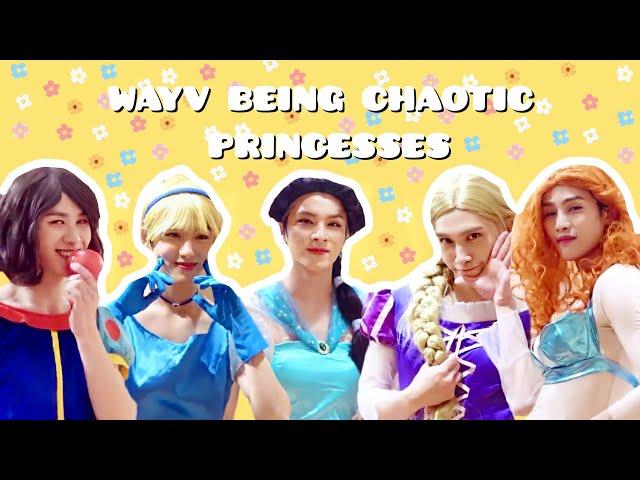 WayV being chaotic princesses 