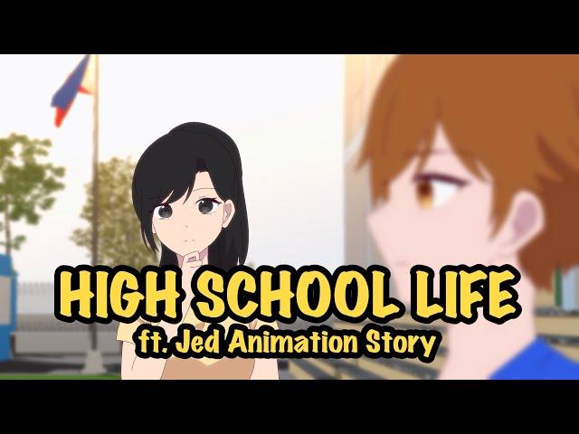 HIGH SCHOOL LIFE ft. ​⁠@JedAnimationStory | Pinoy Animation