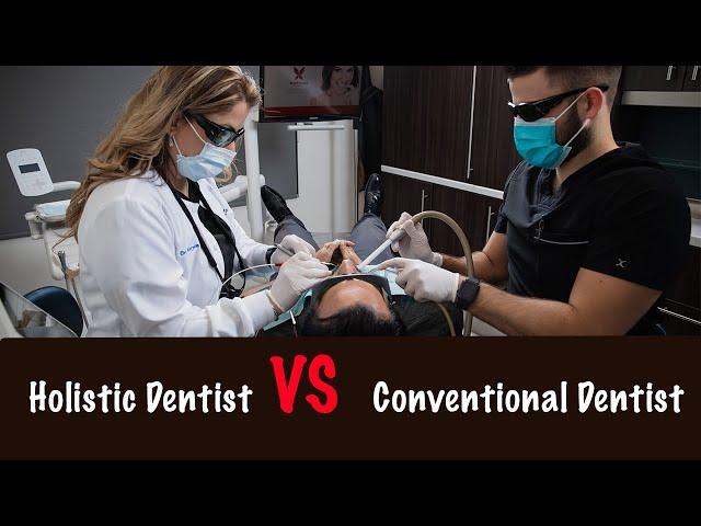 Holistic VS Conventional Dentist