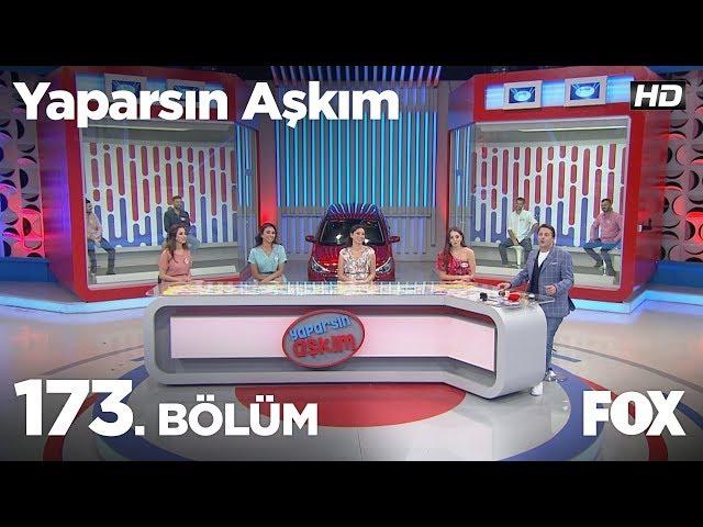 Yaparsın Aşkım 173. Bölüm