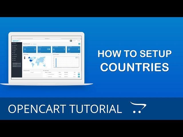 How to Manage Countries and Zones in OpenCart 3.x