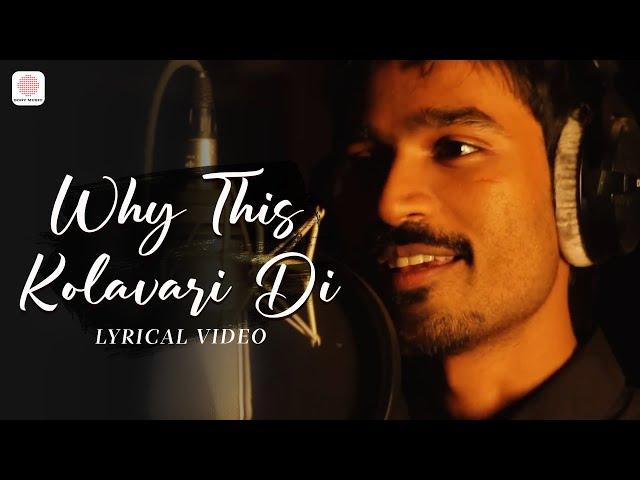 Why This Kolaveri Di - Lyrical Music Video | Dhanush | Anirudh Ravichandran | Shruti Hassan