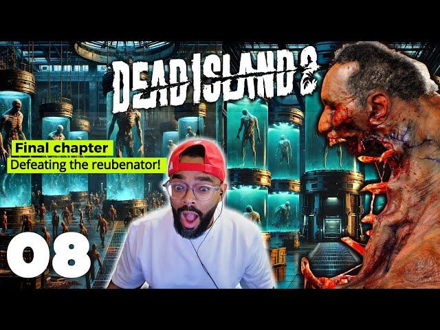 Dead Island 2 Walkthrough FINAL Part 8 - Hollywood Ending! Can We Defeat The Reubenator? 