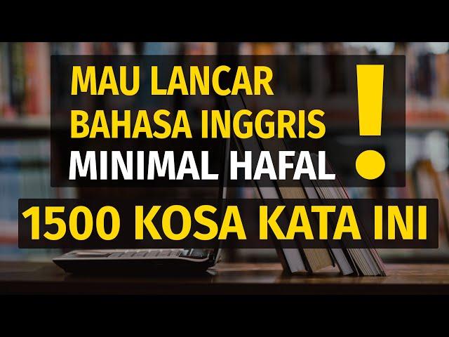 1500 Kosa Kata Bahasa Inggris Paling Sering Digunakan