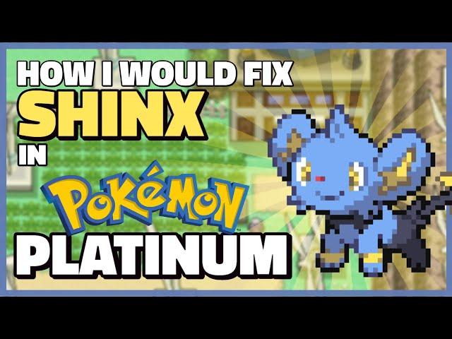 How I Would Fix Shinx in Pokémon Platinum