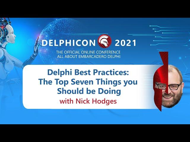 Delphi Best Practices: The Top Seven Things you Should be Doing - with Nick Hodges