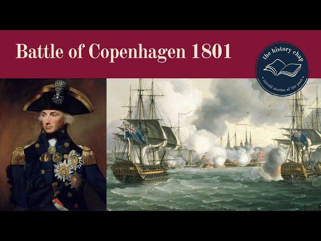 Horatio Nelson & The Battle of Copenhagen 1801