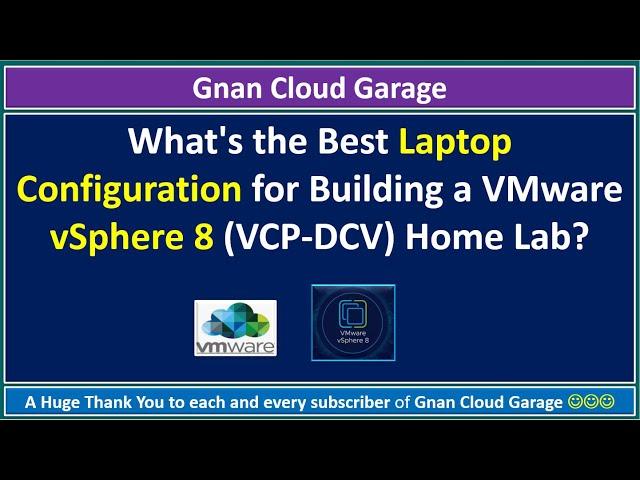 What's the Best Laptop Configuration for Building a VMware vSphere 8 (VCP-DCV) Home Lab?