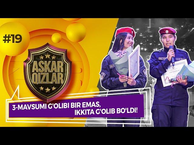 Askar qizlar 3-mavsum 19-son 3-mavsumi g'olibi bir emas, ikkita g'olib bo'ldi! (05.06.2022)